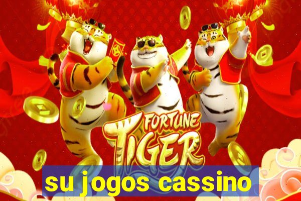 su jogos cassino